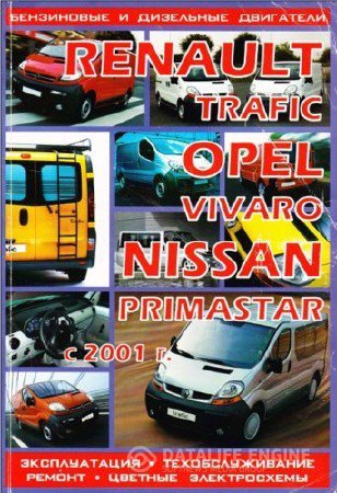 Renault Trafic, Opel Vivaro, Nissan Primastar  2001 . . ,    